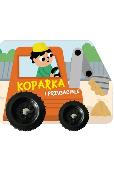 Koparka i przyjaciele - Izabella Sie�ko-Holewa