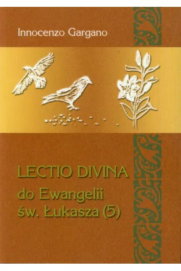 Lectio Divina Do Ewangelii �w �ukasza 5 - Innocenzo Gargano