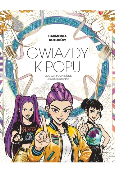 Harmonia Kolor�w. Gwiazdy K-POPU