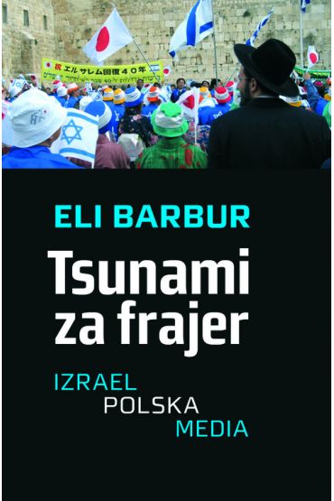 Tsunami za frajer. Izrael - Polska - media