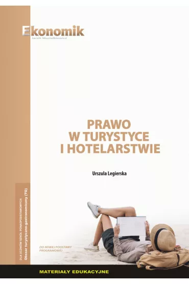 Prawo w turystyce i hotelarstwie. Materia�y edukacyjne - Urszula Legierska