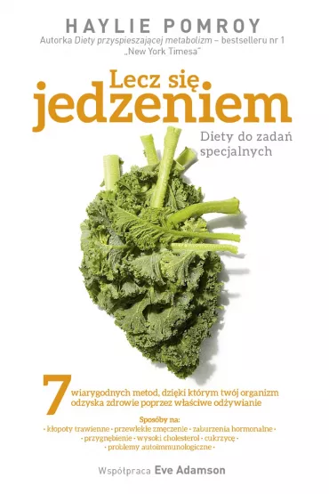 Lecz si� jedzeniem. - Haylie Pomroy