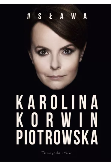 # S�awa - Karolina Korwin-Piotrowska