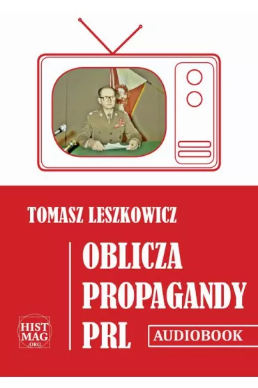 Audiobook Oblicza propagandy PRL mp3 - Tomasz Leszkowicz