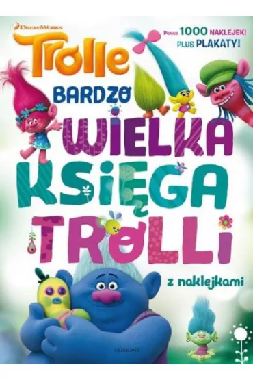 Trolle. Bardzo wielka ksi�ga trolli z naklejkami