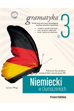 Niemiecki w tumaczeniach. Gramatyka 3. Poziom B1 + CD
