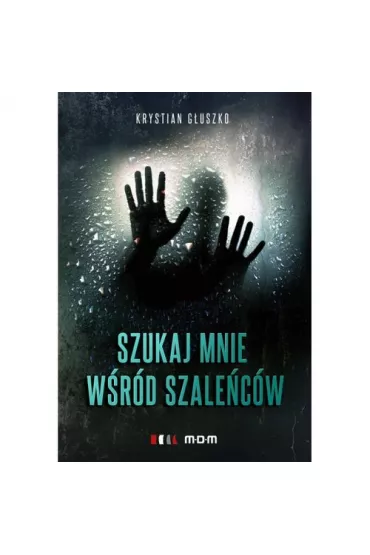 Szukaj mnie wsr�d szale�cow - Krystian G�uszko