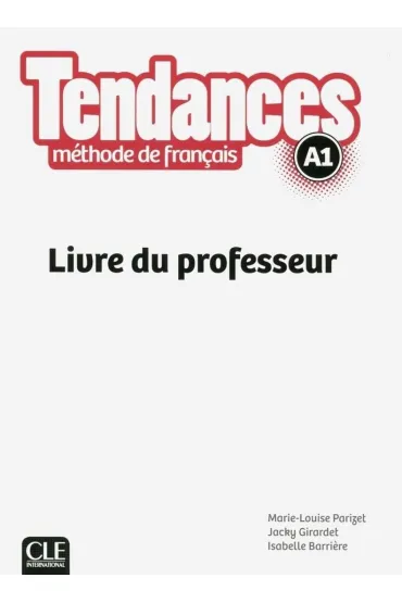 Tendances A1 przewodnik metodyczny - Jacky Girardet, Marie-Louise Parizet, Isabelle  Barrire