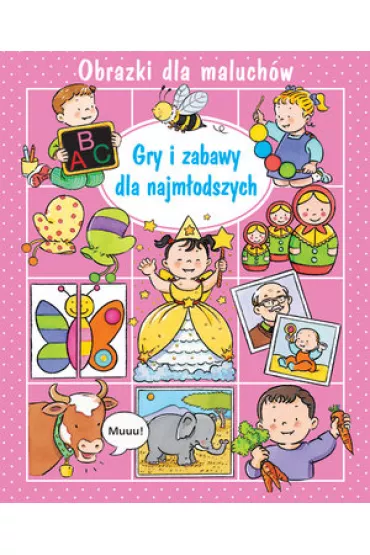 Obrazki dla maluch�w. Gry i zabawy dla najm�odszych - Emilie Beaumont, Nathalie Belineau