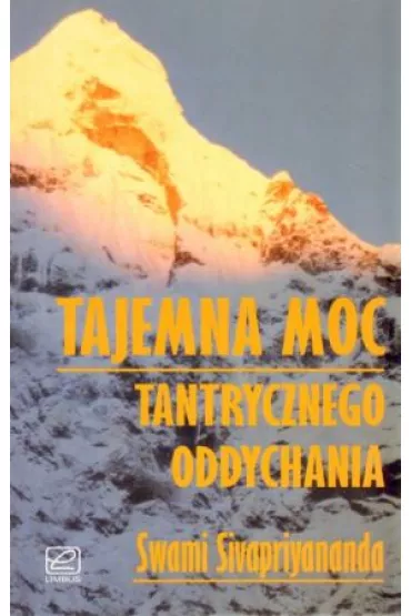 Tajemnicza moc tantrycznego oddychania - Swami Sivapriyananda