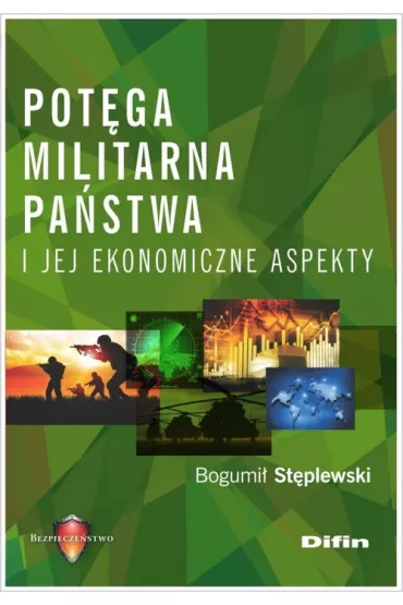 Pot�ga militarna pa�stwa i jej ekonomiczne aspekty - Bogumi� St�plewski