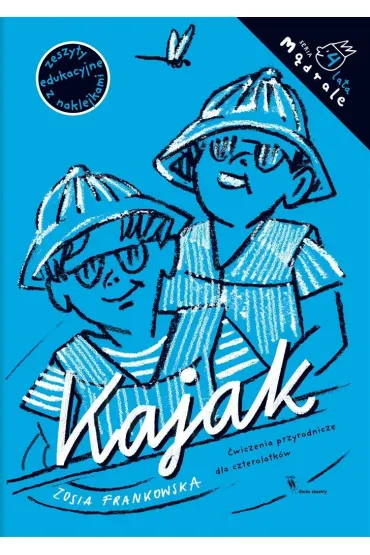 M�drale. Kajak. �wiczenia przyrodnicze dla czterolatk�w - Zosia Frankowska