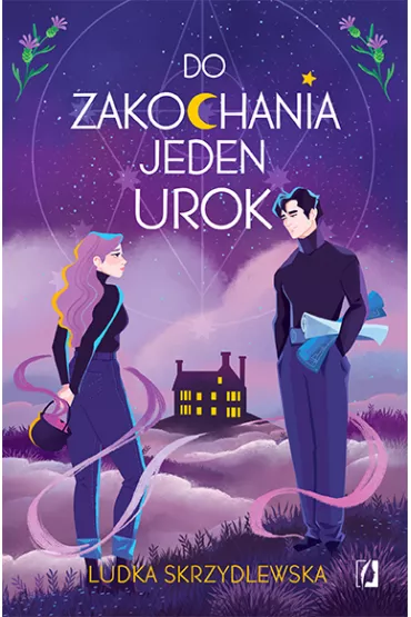 Do zakochania jeden urok. Czarownice z Inverness. Tom 1 - Ludka Skrzydlewska