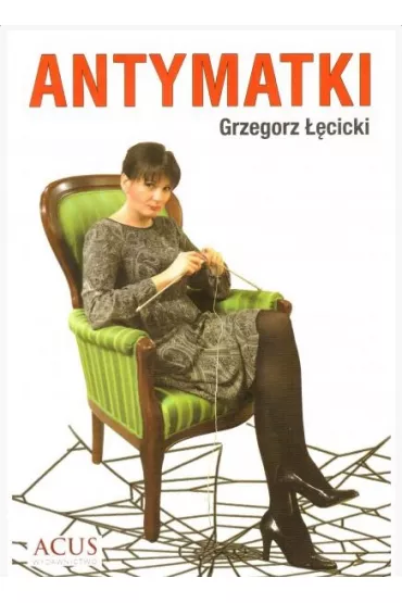 Antymatki - Grzegorz ��cicki