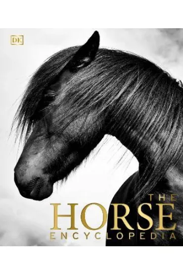 The Horse Encyclopedia - Elwyn Hartley Edwards