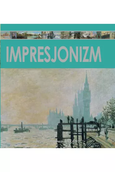 Impresjonizm Inspiracje i dziedzictwo