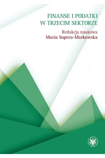 Finanse i podatki w trzecim sektorze - Maria Supera-Markowska