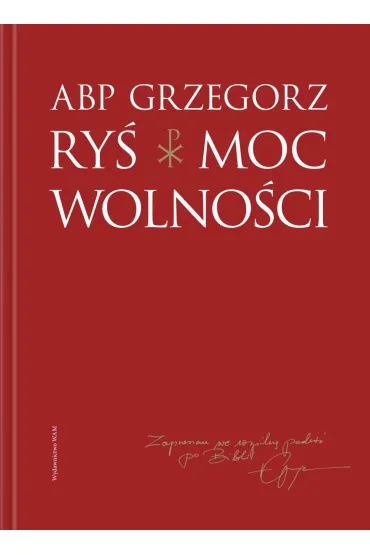 Moc wolno�ci - Grzegorz Ry�