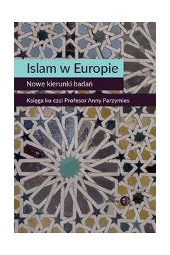 Islam w Europie Nowe kierunki bada