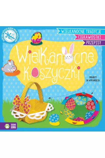 Wypychanki wielkanocne. Wielkanocne koszyczki - Natalia Berlik