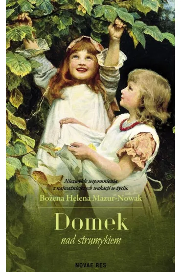Domek nad strumykiem - Bo�ena Helena Mazur-Nowak