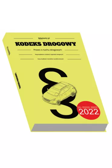 Kodeks drogowy. Prawo o ruchu drogowym 2022