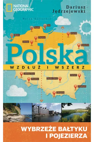 Polska wzd�u� i wszerz. Tom 1. Wybrze�e i pojezierza - Dariusz J�drzejewski