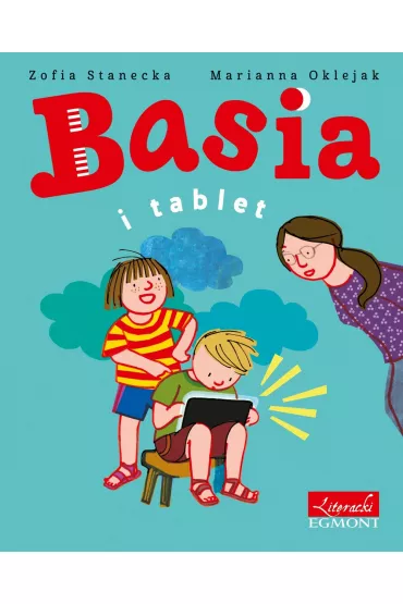 Basia i tablet - Marianna Oklejak, Zofia Stanecka