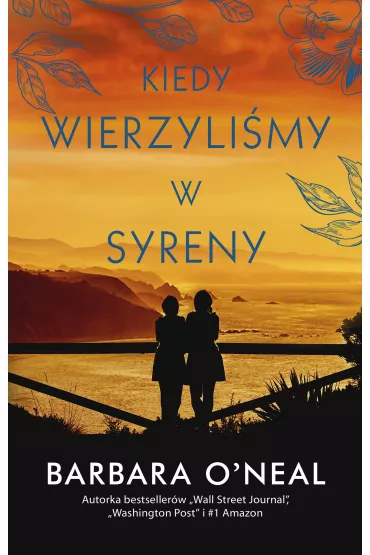 Kiedy wierzyli�my w syreny - Barbara  O`Neil