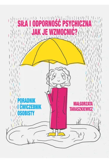 Si�a i odporno�� psychiczna Jak je wzmocni� - Ma�gorzata Taraszkiewicz