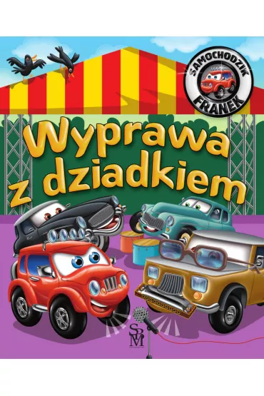 Wyprawa z dziadkiem. Samochodzik Franek - Karolina G�rska