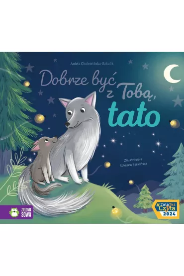 Dobrze by� z Tob�, tato - Aniela Cholewi�ska-Szkolik, Roksana Barwi�ska