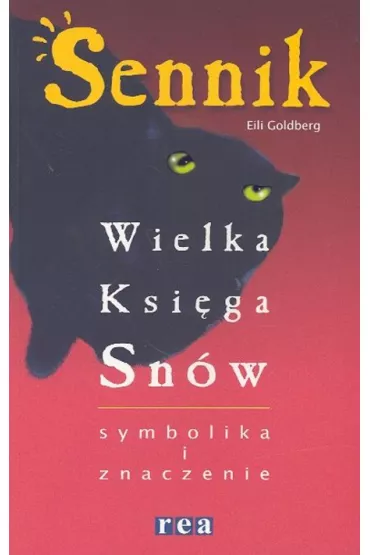 Sennik. Wielka ksi�ga sn�w. Symbolika i znaczenie - Goldberg Eili