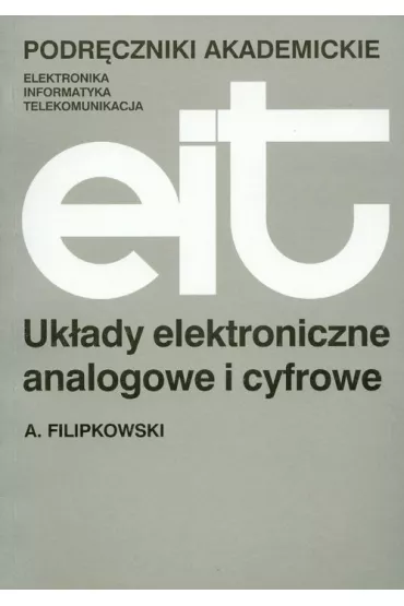 Uk�ady elektroniczne analogowe i cyfrowe - Andrzej Filipkowski