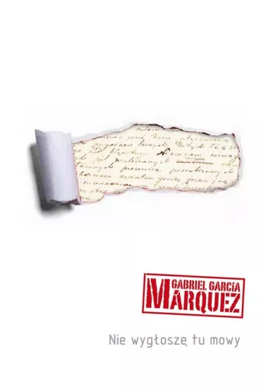 Nie wyg�osz� tu mowy (OT) * * - Gabriel Garcia Marquez