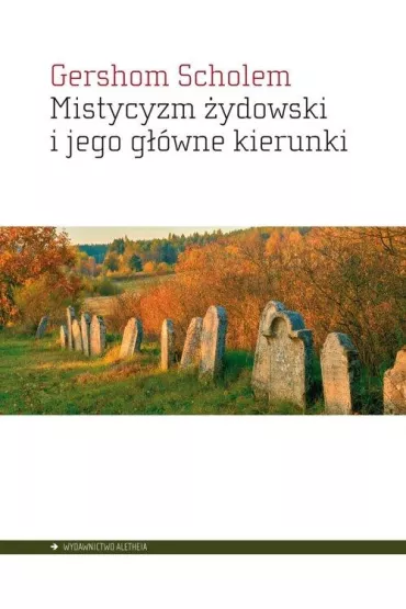 Mistycyzm ydowski i jego gwne kierunki - Scholem Gershom