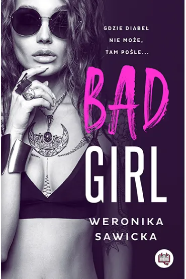 Bad girl - Weronika  Sawicka