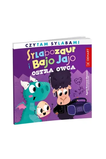 Sylabozaur i Bajo Jajo. Ostra owca - Agata  Komosa-Stycze�