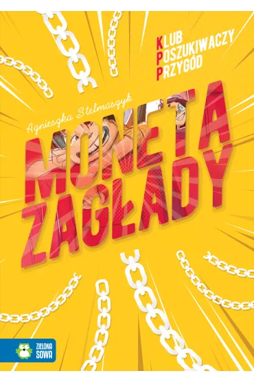 Moneta Zag�ady. Klub Poszukiwaczy Przyg�d. Tom 2 - Agnieszka Stelmaszyk