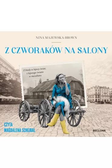 Audiobook Z czworak�w na salony mp3 - Nina Majewska-Brown