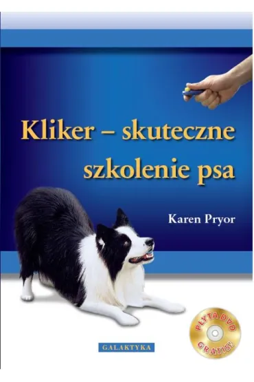 Kliker - skuteczne szkolenie psa - Karen Pryor