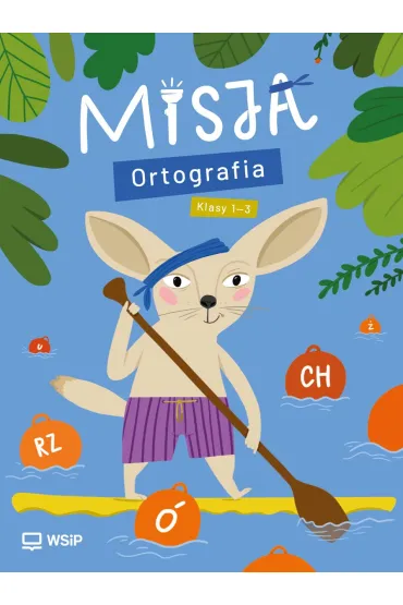 Misja. Ortografia. Edukacja wczesnoszkolna. Klasy 1-3 - Ewa  Szczepa�ska