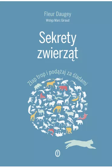 Sekrety zwierz�t. Z�ap trop i pod��aj za �ladami - Fleur Daugey