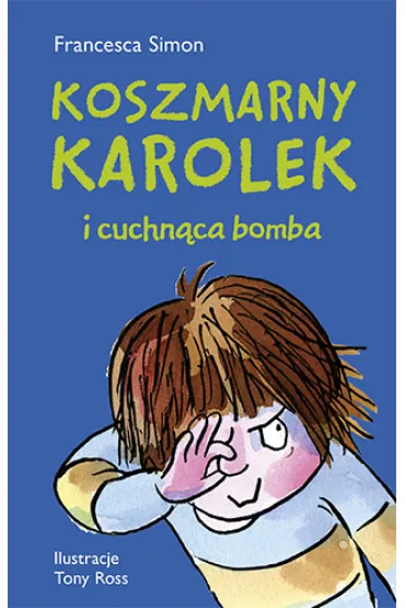 Koszmarny Karolek i cuchn�ca bomba - Francesca Simon