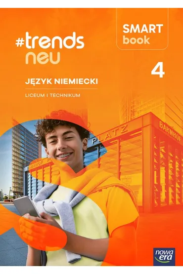 Nowa J�zyk niemiecki #TRENDS NEU Smartbook cz�� 4 liceum i technikum EDYCJA 2026