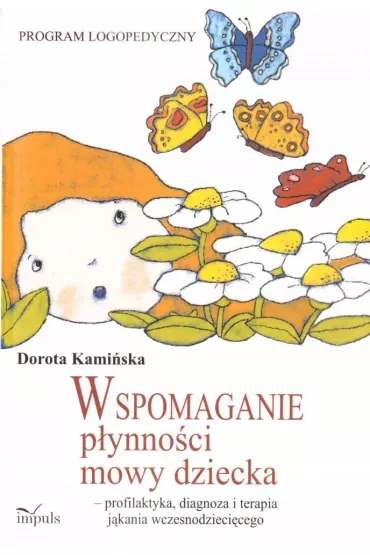 Wspomaganie p�ynno�ci mowy dziecka - Dorota Kami�ska