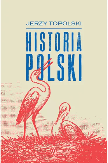 Historia Polski - Jerzy Topolski