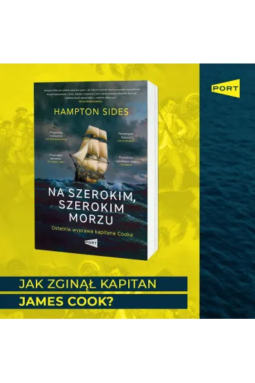 Na szerokim szerokim morzu. Ostatnia wyprawa kapitana Cooka - Hampton Sides