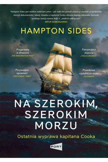 Na szerokim szerokim morzu. Ostatnia wyprawa kapitana Cooka - Hampton Sides