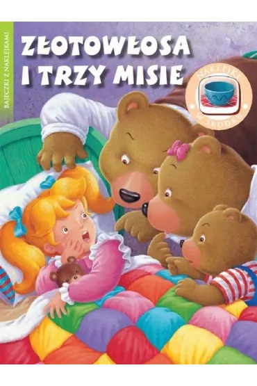 Z�otow�osa i trzy misie. Bajka z naklejkami